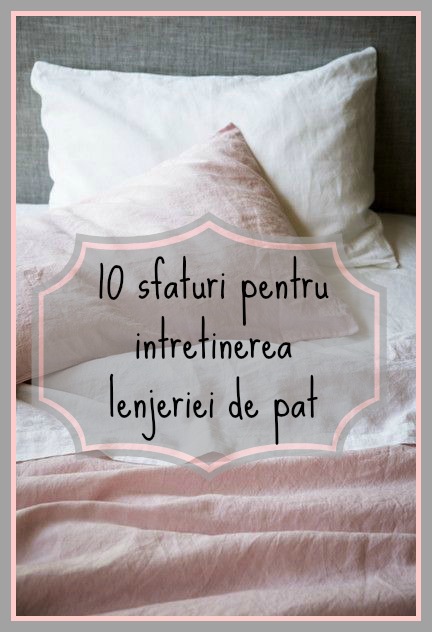 10 sfaturi pentru intretinerea lenjeriei de pat